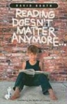 David Booth - Reading Doesn't Matter Anymore
