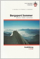 Hans P Brehm, Hans-Peter Brehm, Jürg Haltmeier, Kurt Winkler - Bergsport Sommer: Technik/ Taktik/ Sicherheit