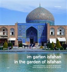 Werner Blaser, Werner Blaser - Im Garten Isfahan. In the garden of Isfahan