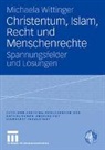 Michaela Wittinger - Christentum, Islam, Recht und Menschenrechte