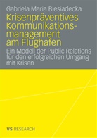 Gabriela M. Biesiadecka, Gabriela Maria Biesiadecka - Krisenpräventives Kommunikationsmanagement am Flughafen