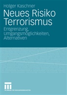 Holger Kaschner - Neues Risiko Terrorismus