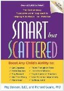 Russell A. Barkley, Russell A. (Virginia Commonwealth University School of Medicine Barkley, Peg Dawson, Peg (Center for Learning and Attention Disorders Dawson, Peg (EdD Dawson, … - Smart but Scattered, First Edition The Revolutionary "Executive Skills" Approach to Helping Kids Reach Their Potential