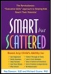 Russell A. Barkley, Russell A. (Virginia Commonwealth University School of Medicine Barkley, Peg Dawson, Peg (Center for Learning and Attention Disorders Dawson, Peg (EdD Dawson, Peter Farrell... - Smart but Scattered, First Edition