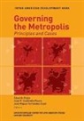 Richard M. Bird, Juan R Cuadrado-roura, Juan R. Cuadrado-Roura, Jose Miguel Fernanndez Guell, Jose Miguel Fer Guell, Eduardo Rojas... - Governing the Metropolis
