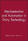 Adnan Tamime, AY Tamime, Barry A. Law, Barry A. (Director Law, Law Barry A., A. Y. Tamime... - Mechanisation and Automation in Dairy Technology