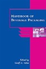 GA Giles, Geoff A. Giles, Geoff A. Giles, Geoff A. (Global Pack Management Giles, Giles Geoff A. - Handbook of Beverage Packaging