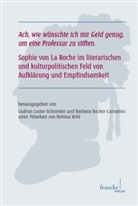Becker-Cantarino, Barba Becker-Cantarino, Barbara Becker-Cantarino, Gudru Loster-Schneider, Gudrun Loster-Schneider, Barbara Wild - "Ach, wie wünschte ich mir Geld genug, um eine Professur zu stiften"