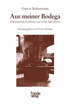 Gustav Siebenmann, Yvette Sánchez - Aus meiner Bodega