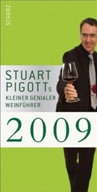 Stuart Pigott - Stuart Pigotts kleiner genialer Weinführer 2009