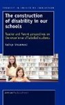 Kathryn Underwood - The Construction of Disability in Our Schools: Teacher and Parent Perspectives on the Experience of Labelled Students