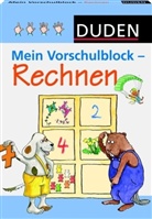 Gabie Hilgert, Gabie (Illustr.) Hilgert, Karoline Kehr, Karoline (Illustr.) Kehr, Stephanie Scharnberg, Stephanie (Illustr.) Scharnberg - Duden Mein Vorschulblock - Rechnen
