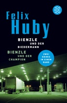 Felix Huby - Bienzle und der Biedermann / Bienzle und der Champion