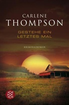 Carlene Thompson - Gestehe ein letztes Mal