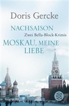 Doris Gercke - Nachsaison / Moskau, meine Liebe