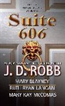 Mary Blayney, Mary Kay McComas, J. D. Robb, J.D. Robb, Ruth Ryan Langan - Suite 606