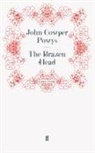 John Cowper Powys, Powys John Cowper, Powy Cowper, Powys Cowper, John Powys Cowper - The Brazen Head