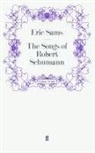 Eric Sams, Sams Eric, Eri Sams, Eric Sams - The Songs of Robert Schumann