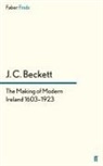 J C Beckett, J. C. Beckett, J.C. Beckett, BECKETT J C, J. C. Beckett - The Making of Modern Ireland 1603-1923