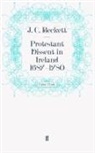 J C Beckett, J.C. Beckett, Professor J.C. Beckett, J. C. Beckett, C Beckett, J C Beckett - Protestant Dissent in Ireland 1687-1780