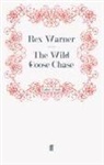 Rex Warner, Warner Rex, Re Warner, Rex Warner - The Wild Goose Chase