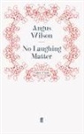 Angus Wilson, WILSON ANGUS, Angu Wilson, Angus Wilson - No Laughing Matter