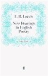 F R Leavis, F. R. Leavis, F.r. Leavis, Leavis F R, F. R. Leavis - New Bearings in English Poetry