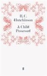 R C Hutchinson, R. C. Hutchinson, R.c. Hutchinson, C Hutchinson, R C Hutchinson, R. C. Hutchinson - A Child Possessed