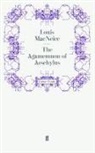 Louis MacNeice, Loui MacNeice, Louis MacNeice - The Agamemnon of Aeschylus