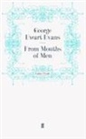 George Ewart Evans, Georg E Evans, George E Evans, George Ewart Evans - From Mouths of Men