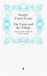 George Ewart Evans, Georg E Evans, George E Evans, George Ewart Evans - The Farm and the Village: Aspects of the Folk-Life of East Anglia