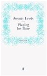 Jeremy Lewis, Lewis Jeremy, Jerem Lewis, Jeremy Lewis - Playing for Time