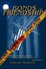 Oscar Medina - The Bond$ of Friend$hip