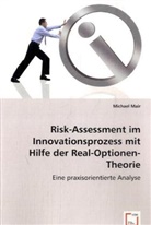 Michael Mair - Risk-Assessment imInnovationsprozess mit Hilfeder Real-Optionen-Theorie