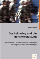 Agnes Ciuperca - Der Irak-Krieg und die Berichterstattung