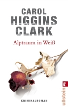 Carol H Clark, Carol Higgins Clark, Carol Higgins Clark - Alptraum in Weiss