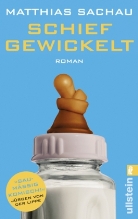 Matthias Sachau - Schief gewickelt