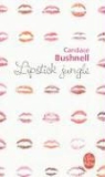 Candace Bushnell, Candace (1958-....) Bushnell, Bushnell-c, Candace Bushnell, Madeleine Nasalik - Lipstick jungle
