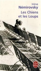 Irène Némirovsky, Irene Nemirovsky, Irène Némirovsky, Irène (1903-1942) Némirovsky, Nemirovsky-i - Les chiens et les loups