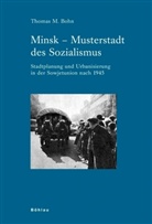 Thomas M Bohn, Thomas M. Bohn, Thomas M Von: Bohn - Minsk - Musterstadt des Sozialismus
