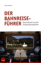 Tobias Döpfner - Der Bahnreiseführer
