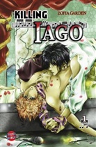 Zofia Garden, Garden Zofia - Killing Iago. Bd.1