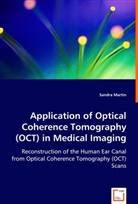 Sandra Martin - Application of Optical Coherence Tomography (OCT) in Medical Imaging