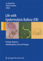 Robin A. Eady, Alfred Klausegger, Martin Laimer, Christopher Lanschützer, Elke Nischler, Gabriela Pohla-Gubo... - Life with Epidermolysis Bullosa (EB)