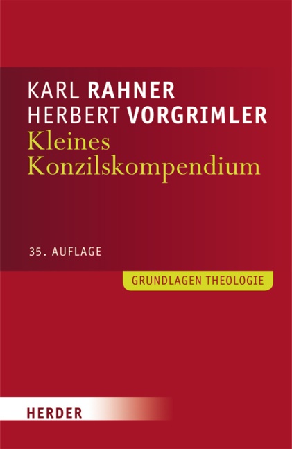Rahne, Kar Rahner, Karl Rahner, Karl SJ Rahner, Vorgrimler, … - Grundlagen Theologie Sämtliche Texte des Zweiten Vatikanischen Konzils. Allgemeine Einleitung, 16 spezielle Einführungen