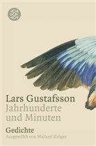 Lars Gustafsson, Lars (Prof. Dr.) Gustafsson, Prof. Dr. Lars Gustafsson, Michae Krüger, Michael Krüger - Jahrhunderte und Minuten