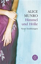 Alice Munro - Himmel und Hölle