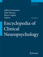Jeffrey Kreutzer, Jeffrey Kreutzer, Bruce Caplan, John DeLuca, Jeffrey Kreutzer, Jeffrey S. Kreutzer - Encyclopedia of Clinical Neuropsychology, 4 Vols.