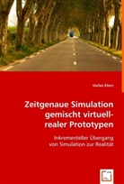 Stefan Eilers, Dr -Ing Stefan Eilers, Dr. -Ing. Stefan Eilers - Zeitgenaue Simulation gemischt virtuell-realer Prototypen