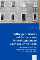 Sigrun Lehnert - Gattungen, Genres und Formate von Fernsehsendungen über das Dritte Reich